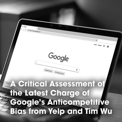 A Critical Assessment of the Latest Charge of Google’s Anticompetitive Bias from Yelp and Tim Wu